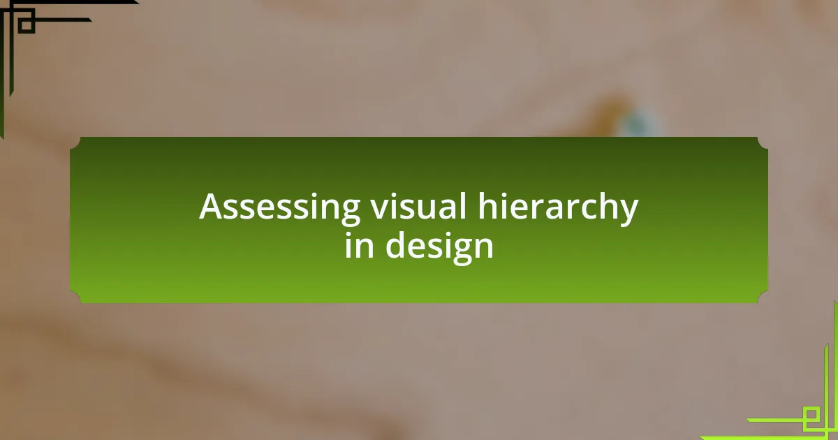 Assessing visual hierarchy in design