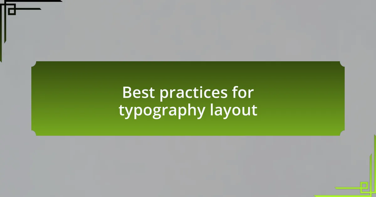 Best practices for typography layout