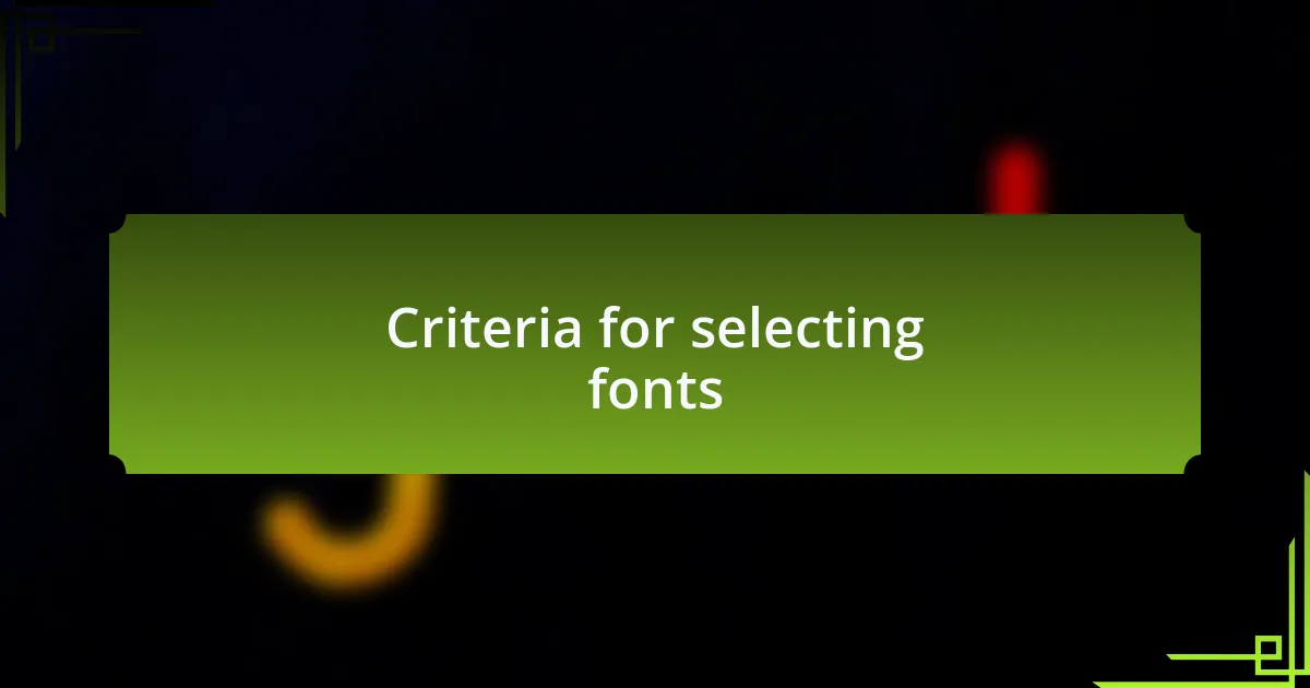Criteria for selecting fonts