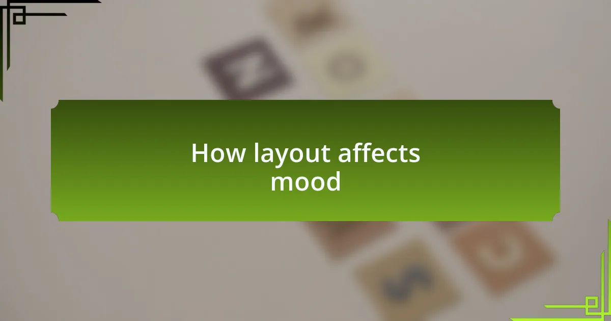 How layout affects mood