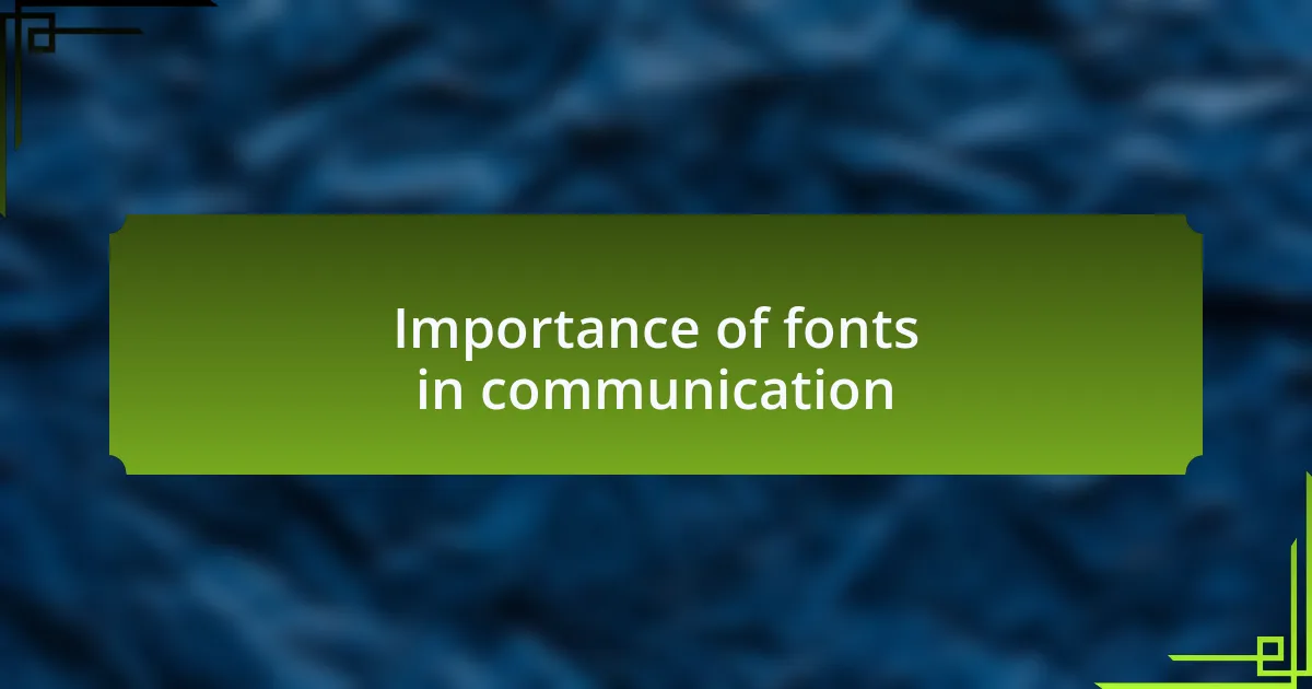 Importance of fonts in communication
