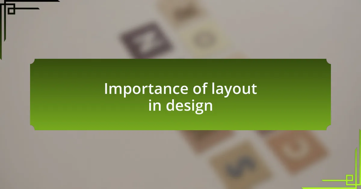 Importance of layout in design