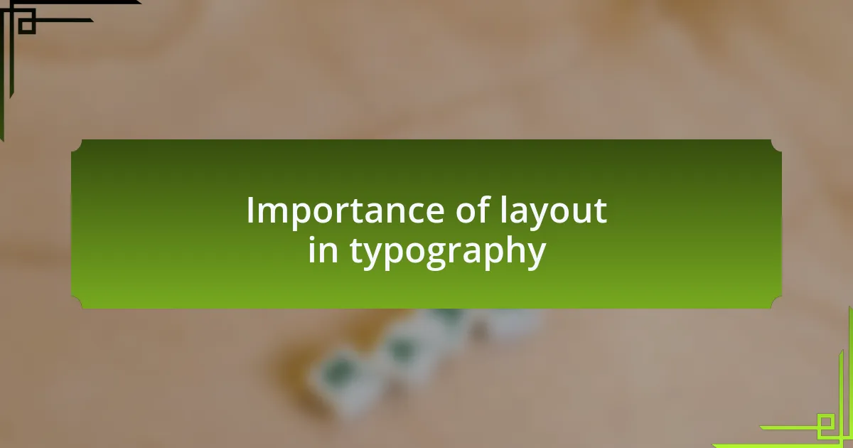 Importance of layout in typography