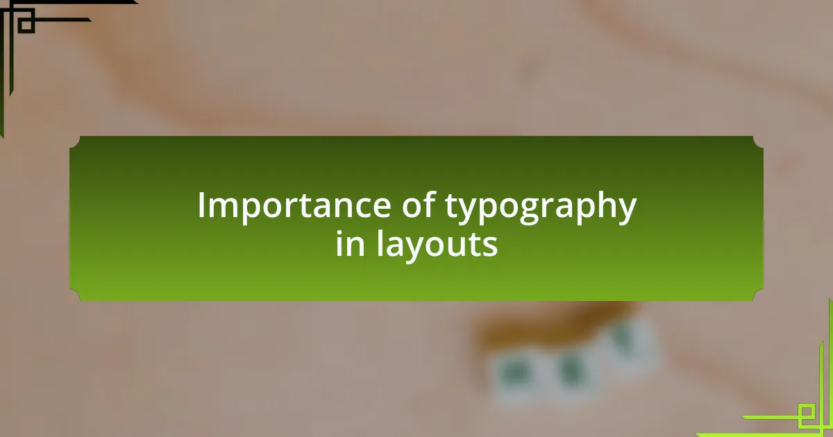 Importance of typography in layouts