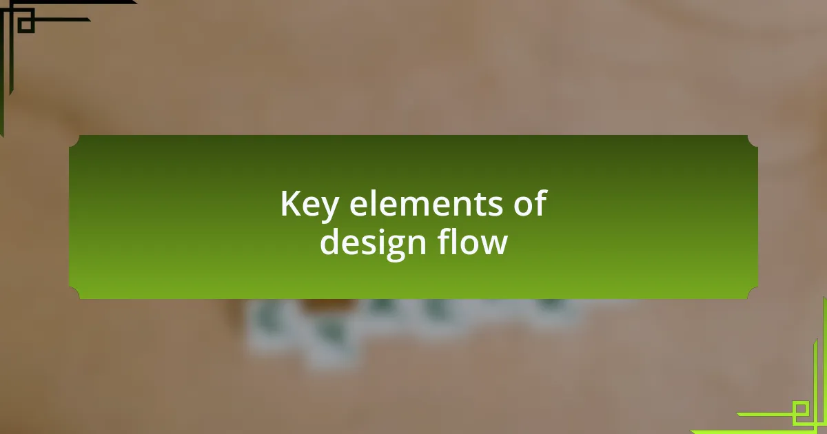 Key elements of design flow