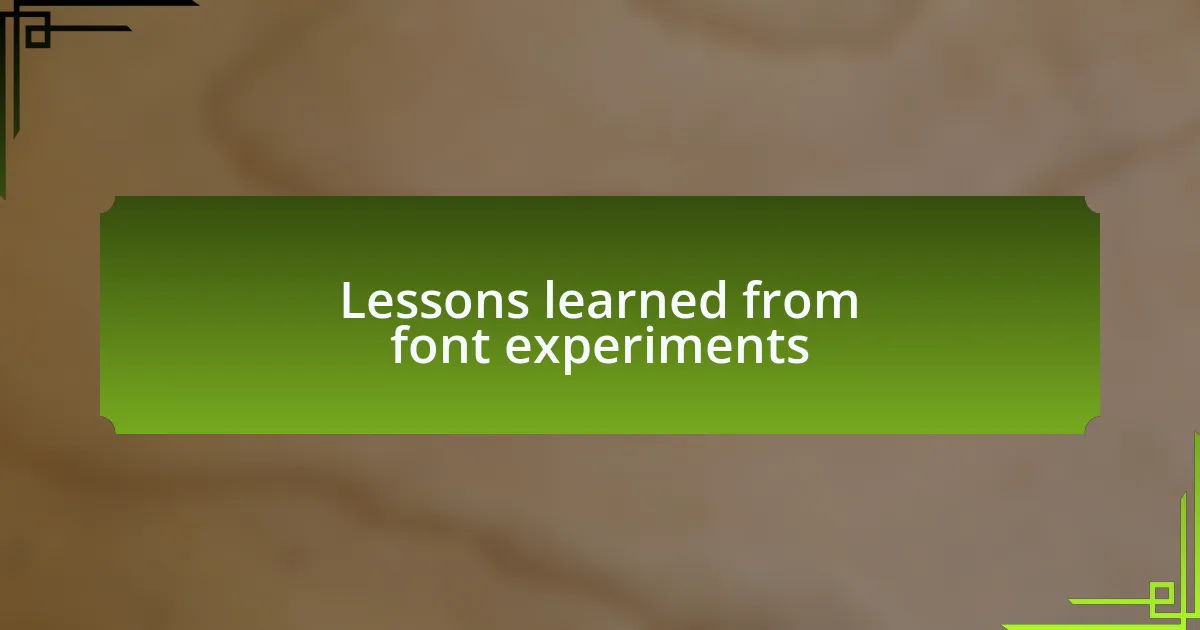 Lessons learned from font experiments