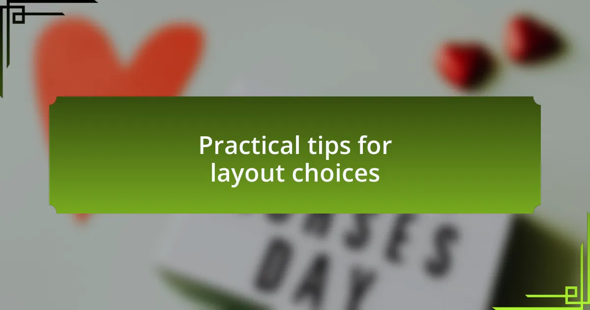 Practical tips for layout choices