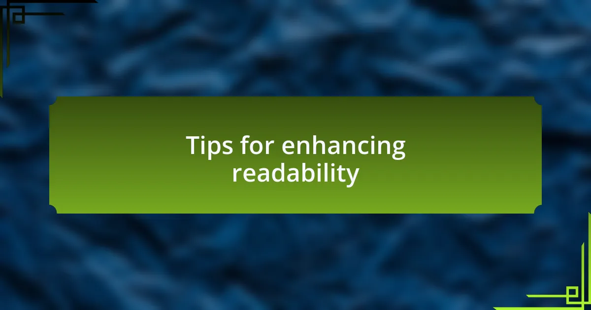 Tips for enhancing readability