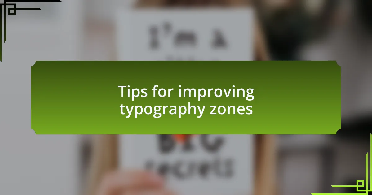 Tips for improving typography zones
