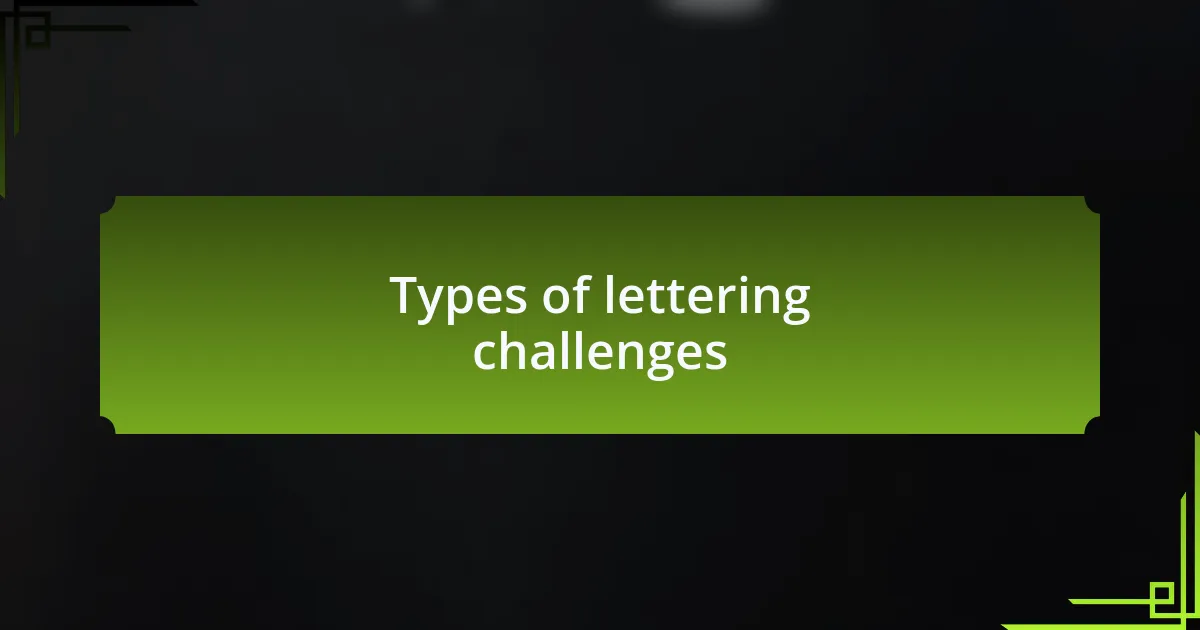 Types of lettering challenges