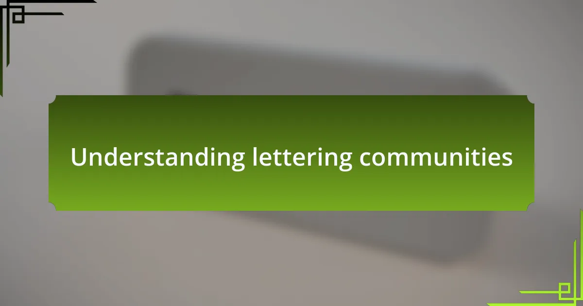 Understanding lettering communities